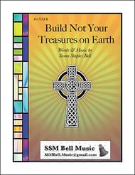 Build Not Your Treasures on Earth SATB choral sheet music cover Thumbnail